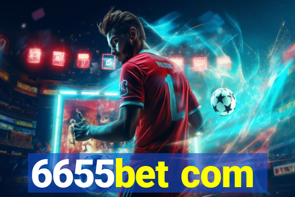 6655bet com